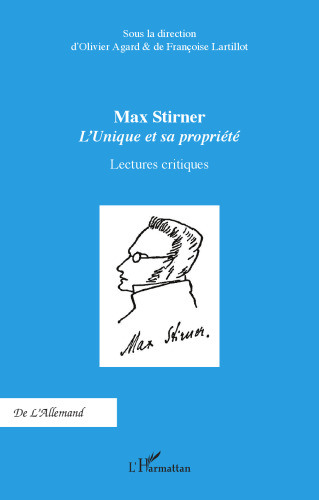 Max Stirner: L'Unique et sa propriété Lectures critiques (French Edition)