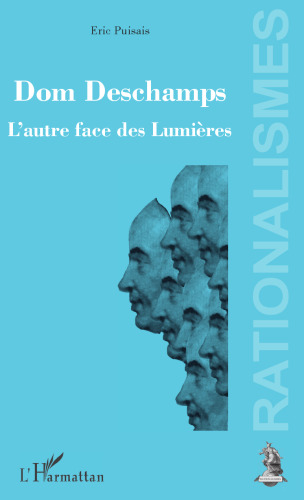 Dom Deschamps: L'autre face des Lumières