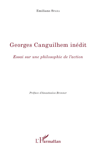 Georges Canguilhem inédit: Essai sur une philosophie de l'action (French Edition)