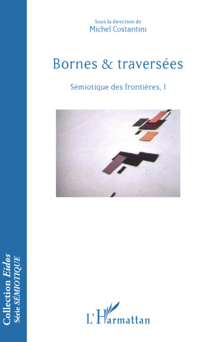 Bornes & traversées: Sémiotique des frontières, I