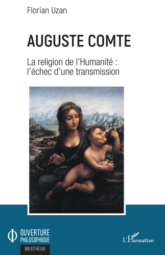 Auguste Comte: La religion de l'Humanité : l'échec d'une transmission