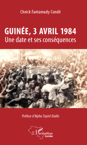 Guinée, 3 avril 1984: Une date et ses conséquences
