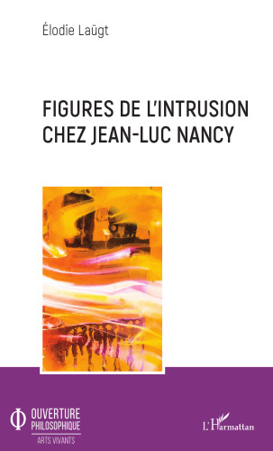 Figures de l'intrusion chez Jean-Luc Nancy (French Edition)