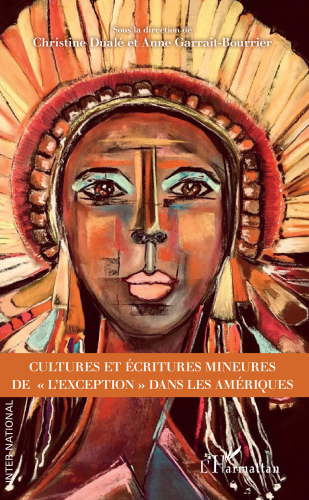 Cultures et écritures mineures de l'exception" dans les Amériques"