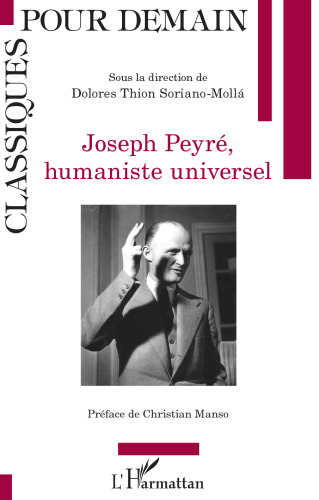 Joseph Peyré, humaniste universel (French Edition)