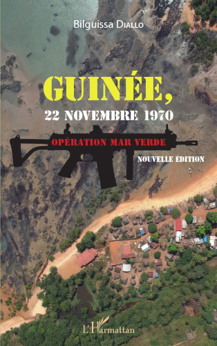 Guinée, 22 novembre 1970: Opération Mar Verde (nouvelle édition)