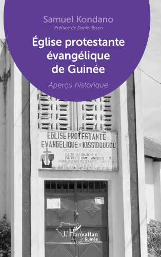 Eglise protestante évangélique de Guinée: Aperçu historique