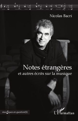 Notes étrangères: et autres écrits sur la musique