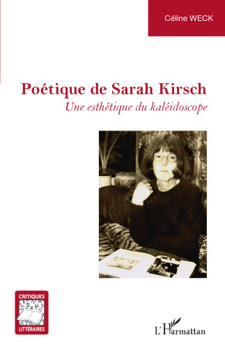 Poétique de Sarah Kirsch: Une esthétique du kaléidoscope