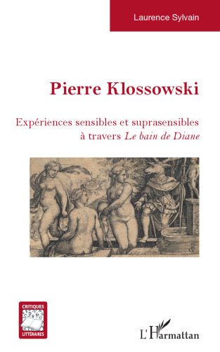 Pierre Klossowski: Expériences sensibles et suprasensibles à travers Le Bain de Diane