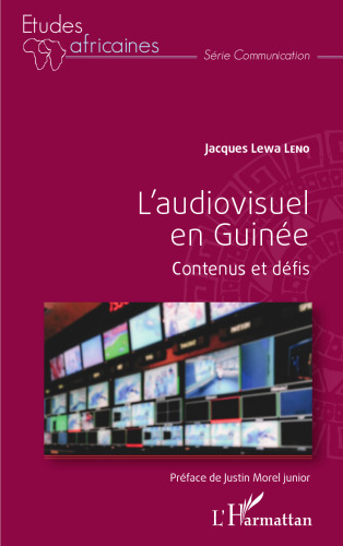 L'audiovisuel en Guinée: Contenus et défis