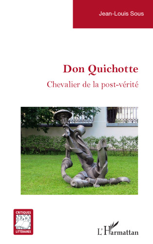 Don Quichotte: Chevalier de la post-vérité