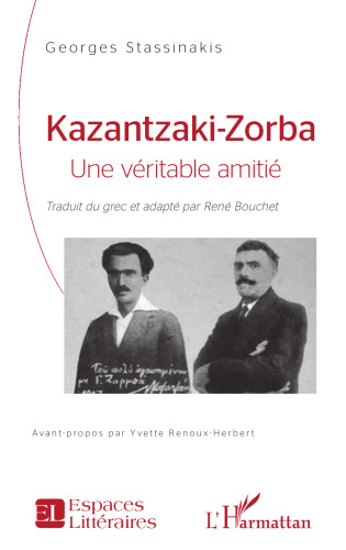Kazantzaki-Zorba: une véritable amitié