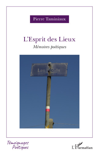 L'Esprit des Lieux: Mémoires poétiques