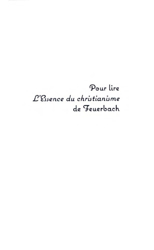 Pour lire L'essence du christianisme de Feuerbach
