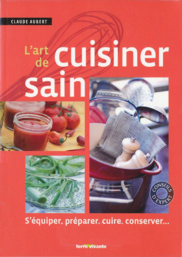 L'art de cuisiner sain (Conseils d'expert) (French Edition)