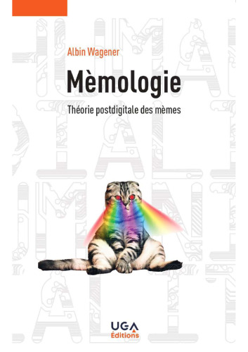 Mèmologie: Théorie postdigitale des mèmes