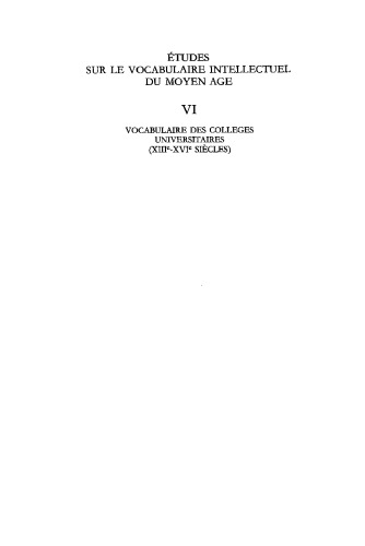 Vocabulaire des collèges universitaires (XIIIe - XVIe siècles): Actes du colloque, Leuven 9-11 avril 1992