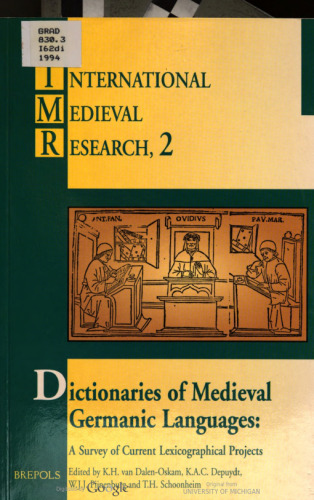 Dictionaries of Medieval Germanic Languages: A Survey of Current Lexicographical Projects (Chemins de L'Ethnologie,)