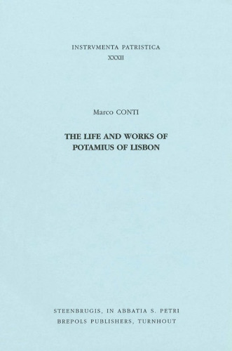 The Life and Works of Potamius of Lisbon