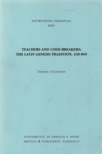 Teachers and Code-Breakers: The Latin Genesis Tradition, 430-800
