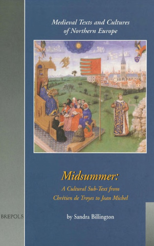 Midsummer: A Cultural Sub-Text from Chrétien de Troyes to Jean Michel