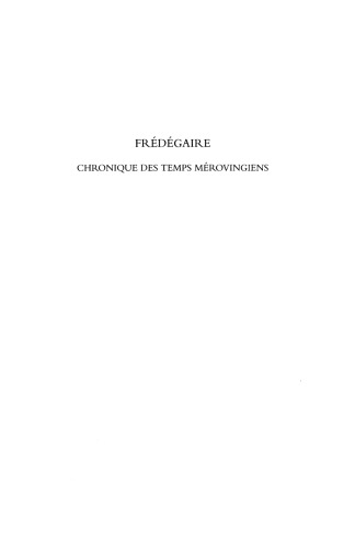 Chronique des temps mérovingiens (Livre IV et Continuations)