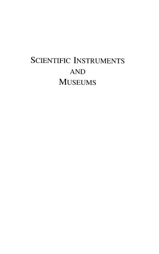 Scientific Instruments and Museums: Proceedings of the XXth International Congress of History of Science (Liège, 20-26 July 1997) Vol. XVI (de Diversis Artibus)