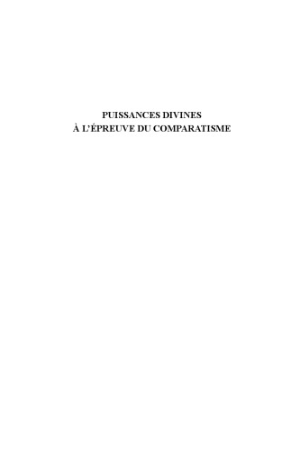 Puissances divines à l’épreuve du comparatisme: constructions, variations et réseaux relationnels