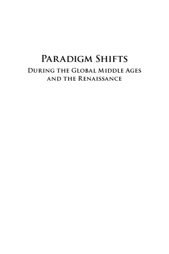 Paradigm Shifts During the Global Middle Ages and Renaissance