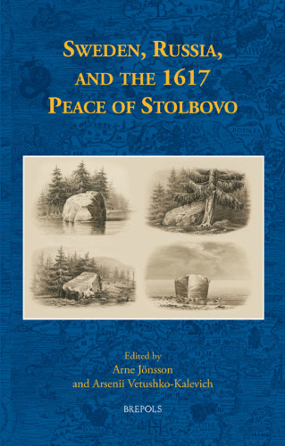 Sweden, Russia, and the 1617 Peace of Stolbovo