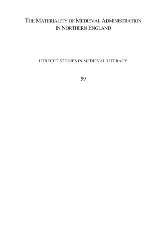The Materiality of Medieval Administration in Northern England