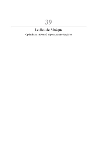 Le Dieu De Seneque: Optimisme Rationnel Et Pessimisme Tragique