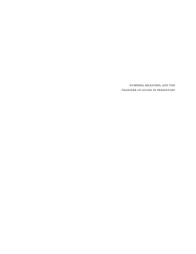 Numbers, Measures, and the Transfer of Goods in Prehistory