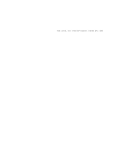 The Greek and Gothic Revivals in Europe 1750-1850