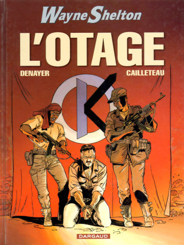 Wayne Shelton, Tome 6 : L'otage
