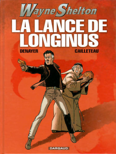 Wayne Shelton, Tome 7 : La lance de Longinus