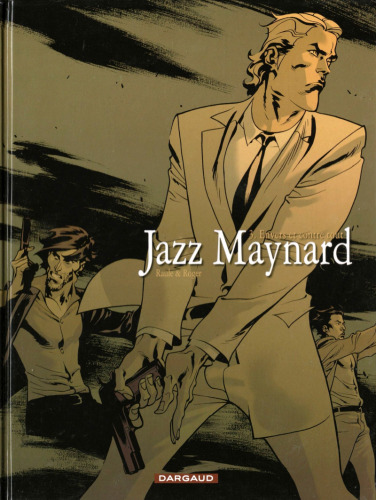 Jazz Maynard, Tome 3 : Envers et contre tout