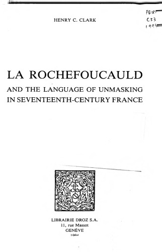 La Rochefoucauld and the language of unmasking in seventeenth-century France