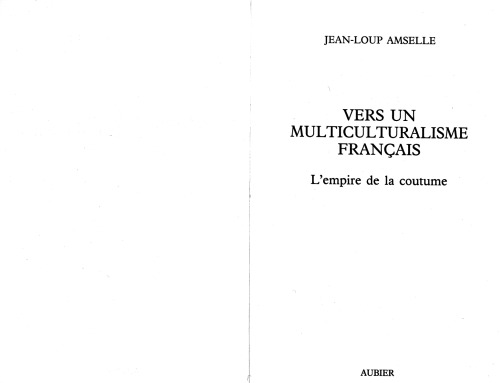 Vers un multiculturalisme français. L'empire de la coutume