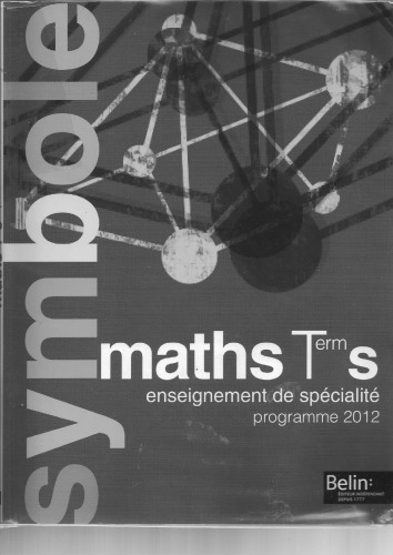 Maths Term S (Tle) Enseignement de spécialité : Programme 2012