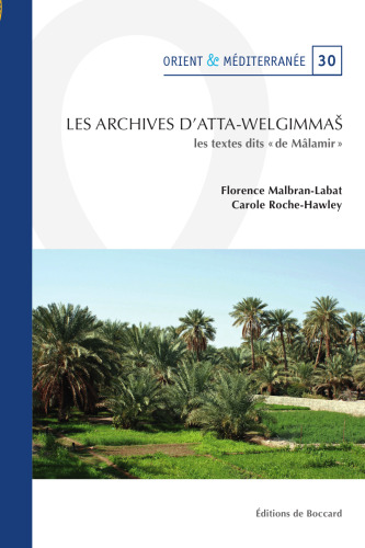 Les Archives d'Atta-Welgimmas: Les Textes Dits de Malamir