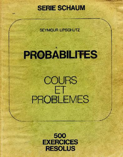 Probabilites: cours et problemes