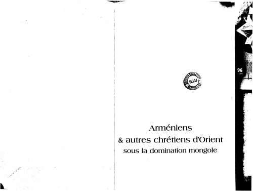 Armeniens et autres chretiens d'Orient sous la domination mongole : L'Ilkhanat de Ghazan 1295-1304