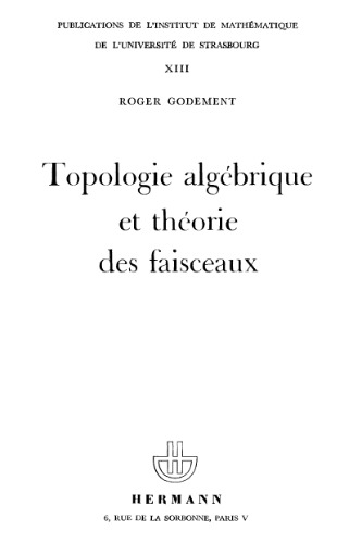 Topologie algébrique et théorie des faisceaux
