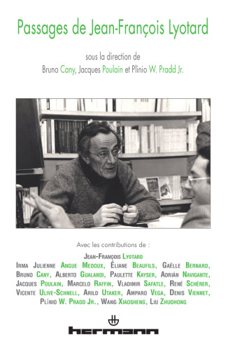 Passages de Jean-François Lyotard: rencontre internationale à Paris, du mercredi 14 au samedi 17 octobre 2009