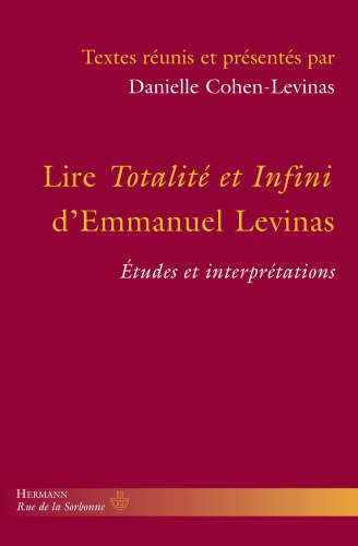 Lire Totalité et infini d'Emmanuel Levinas: Études et interprétations (HR.RUE SORBONNE) (French Edition)