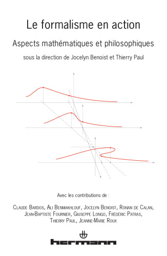 Le formalisme en action: aspects mathématiques et philosophiques