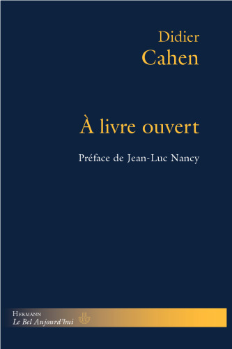À livre ouvert: Blanchot, du Bouchet, Cohen, Derrida, Jabès, Laporte