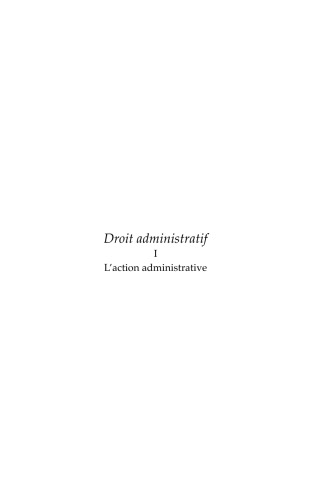 Droit administratif, Tome I, L’action administrative, Deuxième édition